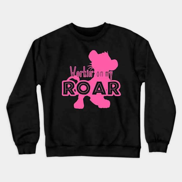 Lion King - Working on my Roar - pink Crewneck Sweatshirt by Unicornarama